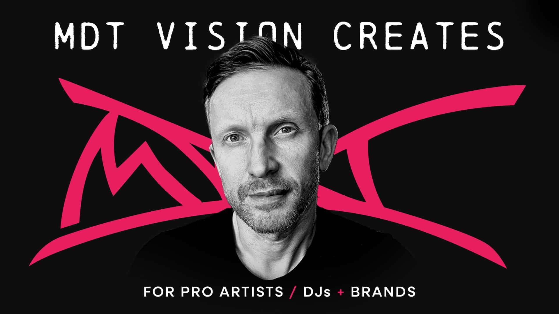 MDT-Vision-Creates-for-Pro-Artists-DJs-and-Brands